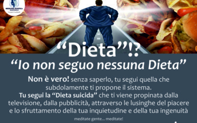 “DIETA”!?… “IO NON SEGUO NESSUNA DIETA”!