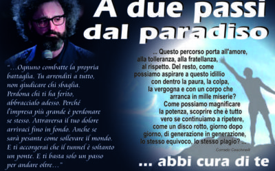 A due passi dal paradiso (… abbi cura di te)