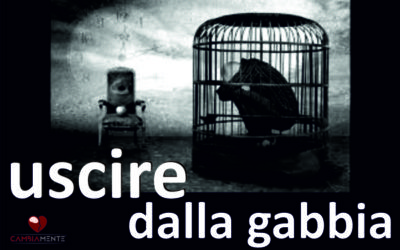 USCIRE DALLA GABBIA