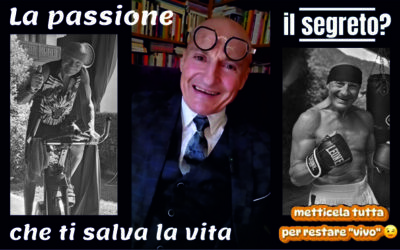 LA PASSIONE CHE TI SALVA LA VITA